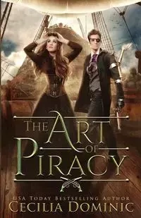 The Art of Piracy - Dominic Cecilia