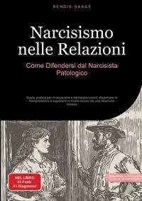 Narcisismo nelle Relazioni - Saage - Italiano Bendis A. I.