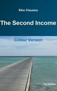 The Second Income - Clausius Eike