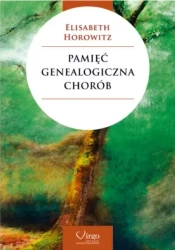 Pamięć genealogiczna chorób - Elisabeth Horowitz