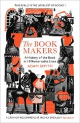 The Book-Makers - Adam Smyth