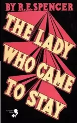 The Lady Who Came to Stay & the Elixir of Life (Lovecraft's Library) - Spencer R. E.