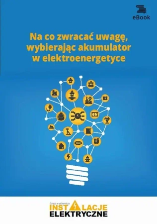 eBook Na co zwracać uwagę, wybierając akumulator w elektroenergetyce - Michał Świerżewski