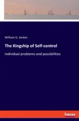 The Kingship of Self-control - Jordan William G.