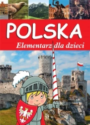 Polska. Elementarz dla dzieci w.2023 - praca zbiorowa