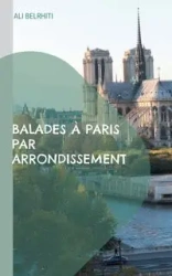 Balades à Paris par arrondissement - Ali Belrhiti