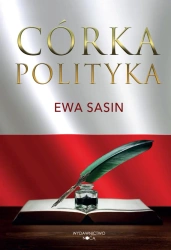 Córka polityka - Ewa Sasin