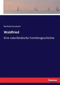 Waldfried - Auerbach Berthold