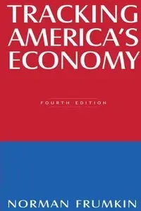 Tracking America's Economy - Norman Frumkin