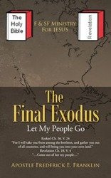 The Final Exodus - E. Franklin Frederick Apostle
