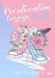 Pocałowałam twojego brata - Ada Tulińska