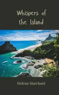Whispers of the Island - Helena Marchant