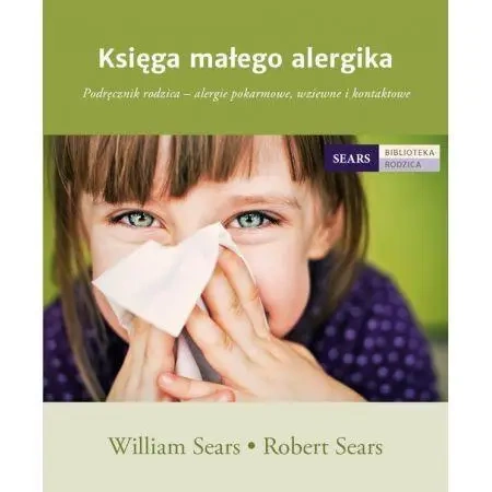 Księga małego alergika - William Sears, Robert Sears