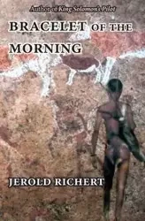 Bracelet of the Morning - Jerold Richert