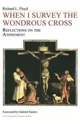 When I Survey the Wondrous Cross - Floyd Richard L.