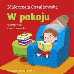 W pokoju BAJKA - Małgorzata Strzałkowska