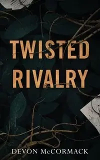 Twisted Rivalry - Devon McCormack