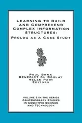 Learning to Build and Comprehend Complex Information Structures - Helen Pain