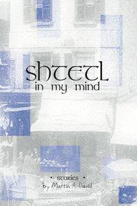 Shtetl In My Mind - David Martin A.