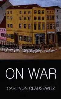 On War. Classics of World Literature wer. angielska - Carl Clausewitz