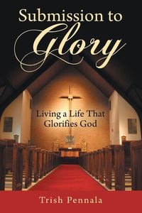 Submission to Glory - Trish Pennala