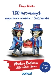 100 ilustrowanych angielskich idiomów z ćwiczeniami - Kinga White