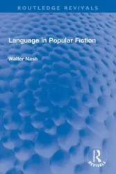 Language in Popular Fiction - Walter Nash