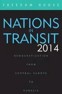 Nations in Transit 2014 - Freedom House