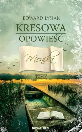 eBook Kresowa opowieść tom V. Monika - Edward Łysiak mobi epub