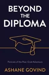 Beyond the Diploma - Govind Ashane