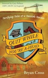 Quit While You're A-Head - Bryan Cross