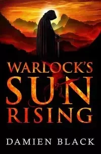 Warlock's Sun Rising - Damien Black