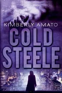 Cold Steele - Kimberly Amato