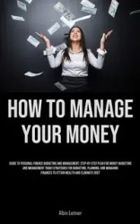 How To Manage Your Money - Leitner Albin