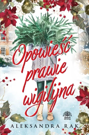 Opowieść prawie wigilijna (ilustrowane brzegi) - Aleksandra Rak