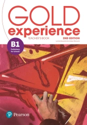 Gold Experience 2nd Edition B1. Teacher's Book with Online Practice with Online Resources - Lindsay Warwick, Lynda Edwards