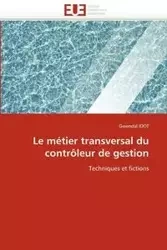 Le métier transversal du contrôleur de gestion - IDOT-G