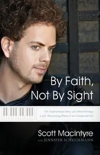 By Faith, Not By Sight - Scott MacIntyre