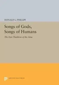 Songs of Gods, Songs of Humans - Donald L. Phillipi