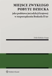 Miejsce zwykłego pobytu dziecka jako podstawa... - Zofia Kubicka-Grupa