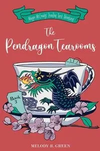 The Pendragon Tea Rooms - Melody R. Green