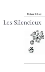 Les Silencieux - Belkaci Maïssa