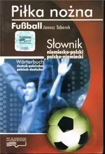 Slownik niemiecko-polski polsko-niemiecki. Pilka nozna.