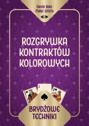 Brydżowe techniki. Rozgrywka kontraktów kolorowych - David Marc Bird Smith