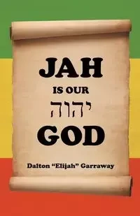 Jah Is Our God - Dalton Garraway