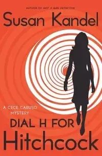 Dial H for Hitchcock - Susan Kandel