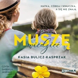 audiobook Muszę wiedzieć - Kasia Bulicz-Kasprzak