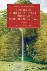 Remarks on Forest Scenery, and Other Woodland Views - William Gilpin