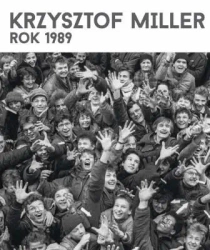 Krzysztof Miller. Rok 1989 - Krzysztof Miller