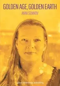 Golden Age, Golden Earth - Sennov Anni